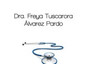 Dra. Freya Tuscarora Álvarez Pardo