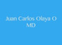Dr. Juan Carlos Olaya