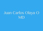 Dr. Juan Carlos Olaya