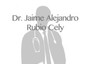 Dr. Jaime Alejandro Rubio Cely