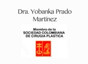 Dra. Yobanka Prado Martínez