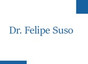 Dr. Felipe Suso