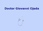 Doctor Giovanni Ojeda