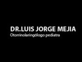 Dr. Luís Jorge Mejía Perdigón MD. Otorrinolaringólogo