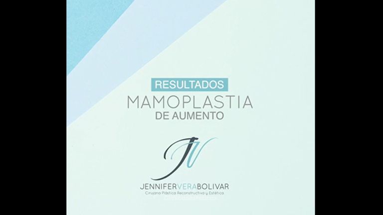 Mamoplastia de aumento - Dra. Jennifer Vera Bolívar
