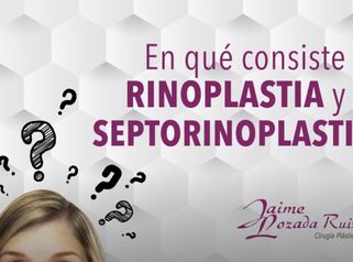 ¿Que es la Rinoplastia y la Septorinoplastia?