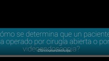 ¿Cirugía abierta o videoendoscopia?