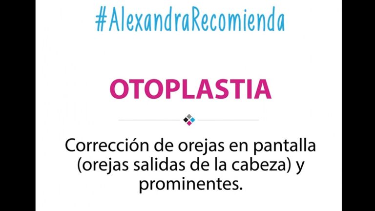 Alexandra Recomienda  Otoplastia 